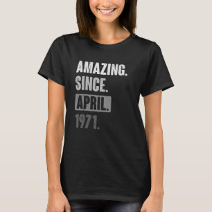 Phantastisch seit April 1971 Geburtstag 52. Dekora T-Shirt