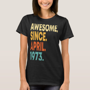 Phantastisch seit April 1973 50. Geburtstag 50 Jah T-Shirt