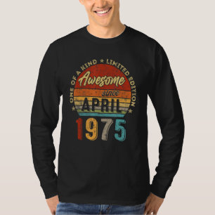 Phantastisch Seit April 1975 Vintag 47. Geburtstag T-Shirt