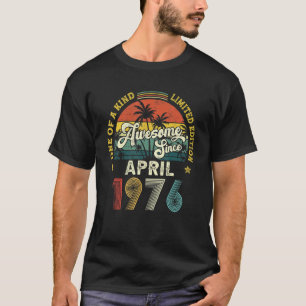 Phantastisch seit April 1976 Vintag 46. Geburtstag T-Shirt