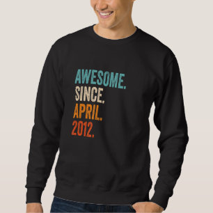 Phantastisch seit April 2012, 11. Geburtstag Sweatshirt