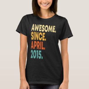Phantastisch seit April 2015 8. Geburtstag Junge 8 T-Shirt