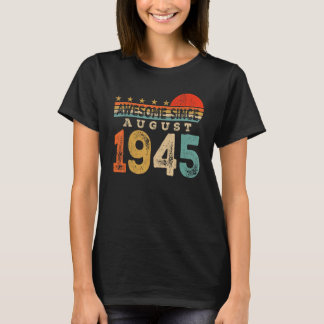 Phantastisch seit August 1945 78 Jahre alt 78. Geb T-Shirt