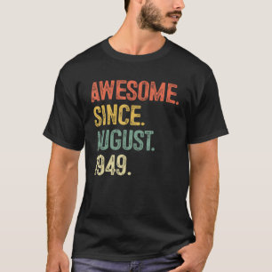 Phantastisch Seit August 1949 74. Geburtstag für M T-Shirt