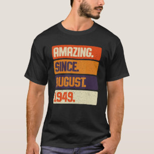 Phantastisch seit August 1949 Retro 74 Jahre alt 7 T-Shirt