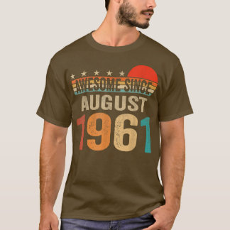 Phantastisch seit August 1961 61 Jahre alt 61. Geb T-Shirt
