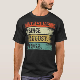 Phantastisch Seit August 1962 60. Geburtstag 60 Ja T-Shirt