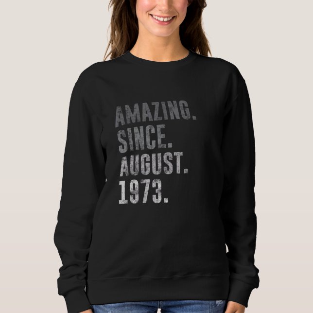 Phantastisch Seit August 1973 49. Geburtstag Vinta Sweatshirt (Vorderseite)