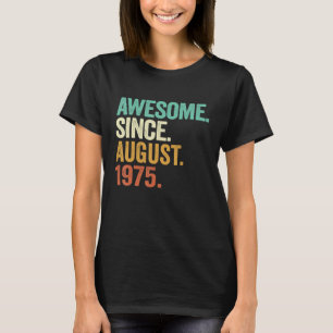 Phantastisch seit August 1975 47. Geburtstag 47 Ja T-Shirt