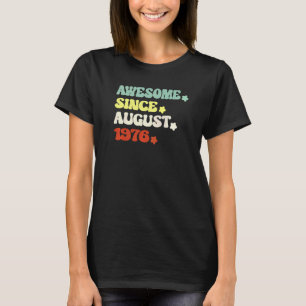 Phantastisch seit August 1976 für das 46. Geburtst T-Shirt
