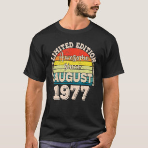 Phantastisch Seit August 1977 Geboren im August Va T-Shirt