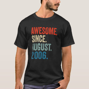 Phantastisch Seit August 2006 16. Geburtstag 16 Ja T-Shirt