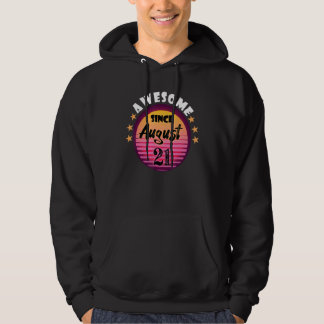 Phantastisch Seit August 21 Geburtstag 21. August Hoodie
