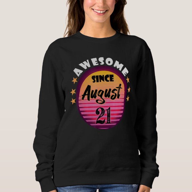 Phantastisch Seit August 21 Geburtstag 21. August  Sweatshirt (Vorderseite)