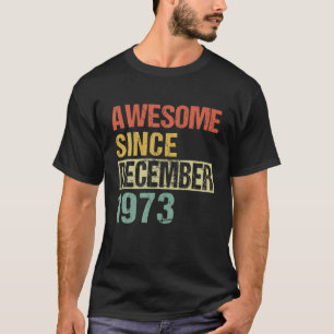Phantastisch Seit Dezember 1973 48. Geburtstag T-Shirt
