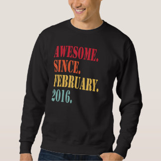 Phantastisch seit Februar 2016 für 6-jährige Bi Sweatshirt