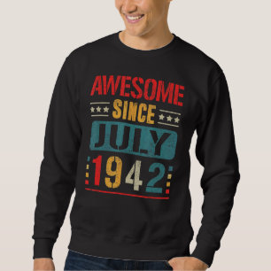 Phantastisch seit Juli 1942 80 Jahre alt 80. Gebur Sweatshirt