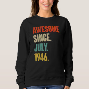Phantastisch seit Juli 1946 76 Jahre alt 76. Gebur Sweatshirt