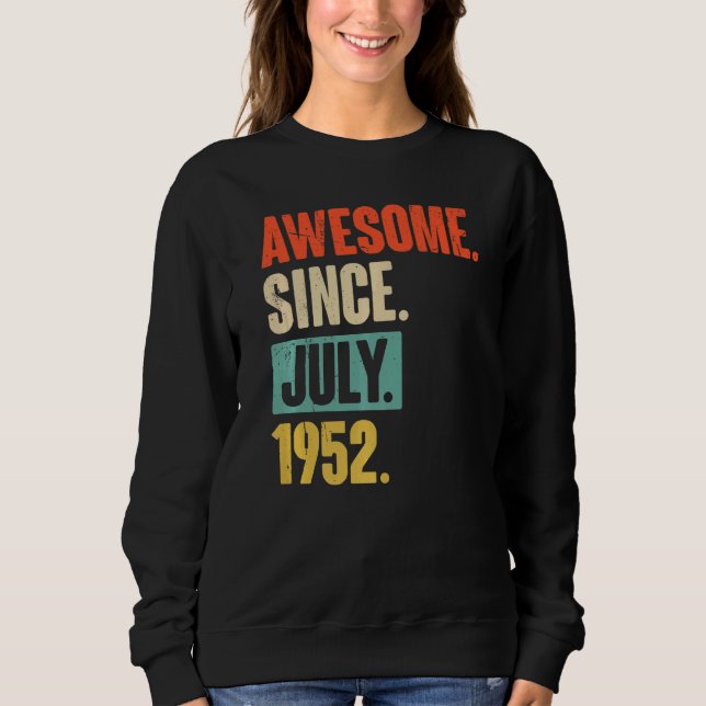 Phantastisch seit Juli 1952 70 Jahre alt 70. Gebur Sweatshirt (Vorderseite)