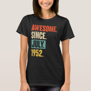 Phantastisch seit Juli 1952 70 Jahre alt 70. Gebur T-Shirt