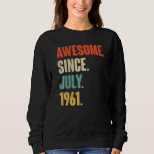 Phantastisch seit Juli 1961 61 Jahre alt 61. Gebur Sweatshirt
