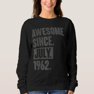 Phantastisch seit Juli 1962 60 Jahre alt 60. Gebur Sweatshirt