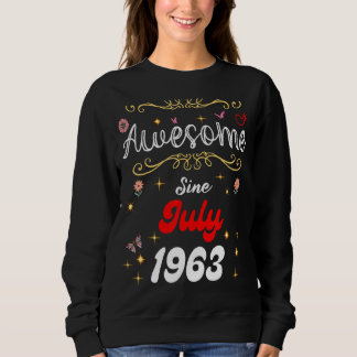 Phantastisch seit Juli 1963 Geburtstag Blume & But Sweatshirt