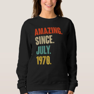 Phantastisch seit Juli 1970 52 Jahre alt 52. Gebur Sweatshirt