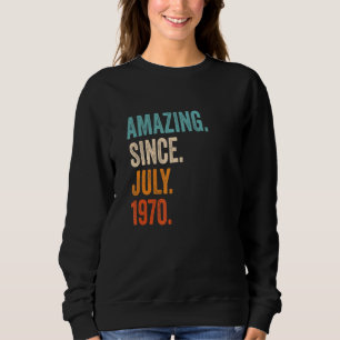 Phantastisch seit Juli 1970 53. Geburtstag Sweatshirt