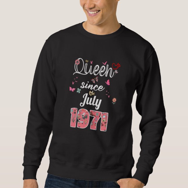 Phantastisch Seit Juli 1971 Blume 1971 Juli Geburt Sweatshirt (Vorderseite)