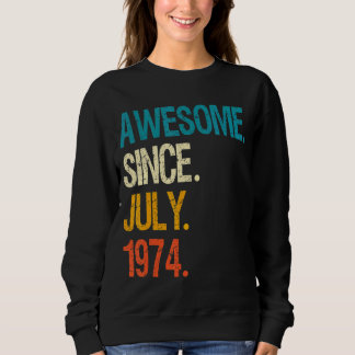 Phantastisch seit Juli 1974 48. Geburtstag 48 Jahr Sweatshirt