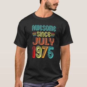Phantastisch seit Juli 1975 Vintag 47 Jahre alt 47 T-Shirt