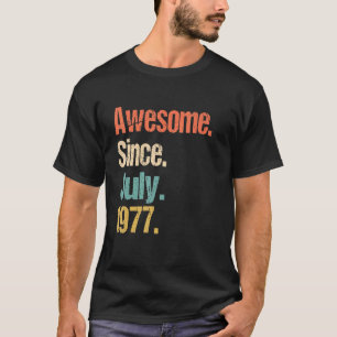 Phantastisch Seit Juli 1977 Vintag 45. Geburtstag T-Shirt