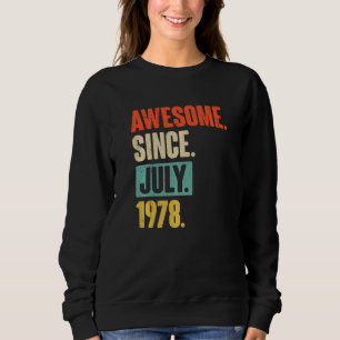 Phantastisch seit Juli 1978 44 Jahre 44. Geburtsta Sweatshirt