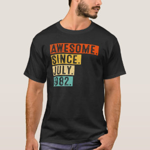Phantastisch Seit Juli 1982 Vintag 40. Geburtstag T-Shirt