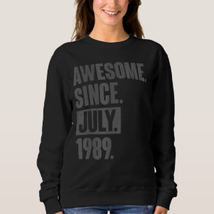 Phantastisch seit Juli 1989 33 Jahre alt 33. Gebur Sweatshirt