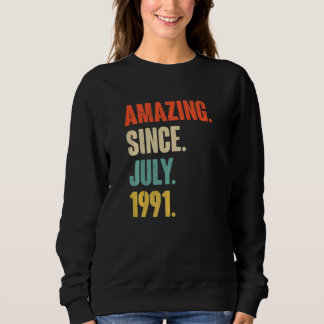 Phantastisch seit Juli 1991 31 Jahre alt 31. Gebur Sweatshirt