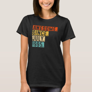 Phantastisch Seit Juli 1995 Vintag 27. Geburtstag T-Shirt