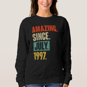 Phantastisch seit Juli 1997 25 Jahre alt 25. Gebur Sweatshirt