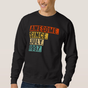 Phantastisch Seit Juli 1997 Vintag 25. Geburtstag Sweatshirt