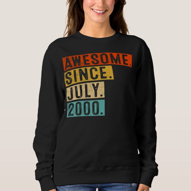 Phantastisch Seit Juli 2000 Vintag 22. Geburtstag  Sweatshirt (Vorderseite)