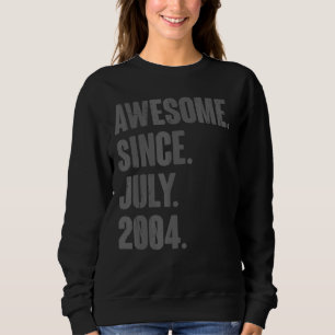 Phantastisch seit Juli 2004 18 Jahre alt 18. Gebur Sweatshirt