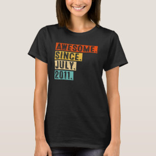 Phantastisch Seit Juli 2011 Vintag 11. Geburtstag T-Shirt