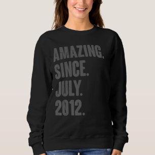 Phantastisch seit Juli 2012 10 Jahre alt 10. Gebur Sweatshirt