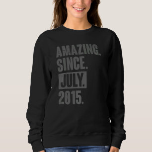 Phantastisch seit Juli 2015 7 Jahre alt 7. Geburts Sweatshirt