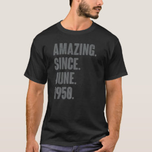 Phantastisch seit Juni 1950 72 Jahre alt 72. Gebur T-Shirt