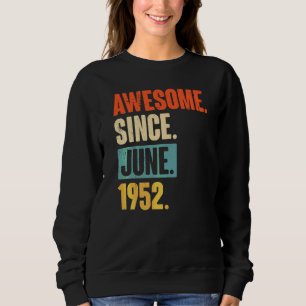 Phantastisch seit Juni 1952 70 Jahre alt 70. Gebur Sweatshirt