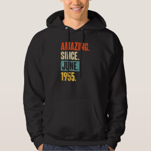 Phantastisch seit Juni 1955 67 Jahre alt 67. Gebur Hoodie
