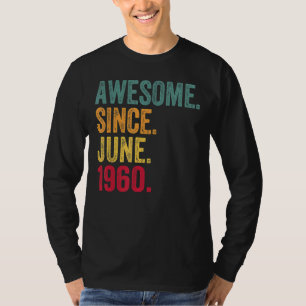 Phantastisch Seit Juni 1960 Vintag 62. Geburtstag T-Shirt