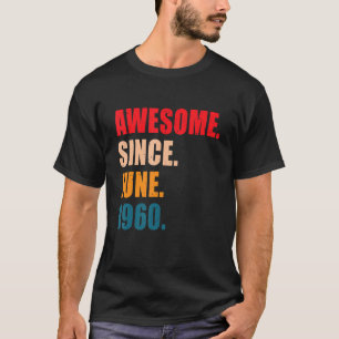 Phantastisch Seit Juni 1960 Vintage Personalisiert T-Shirt